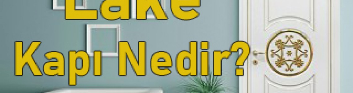 Lake Kapı Nedir?