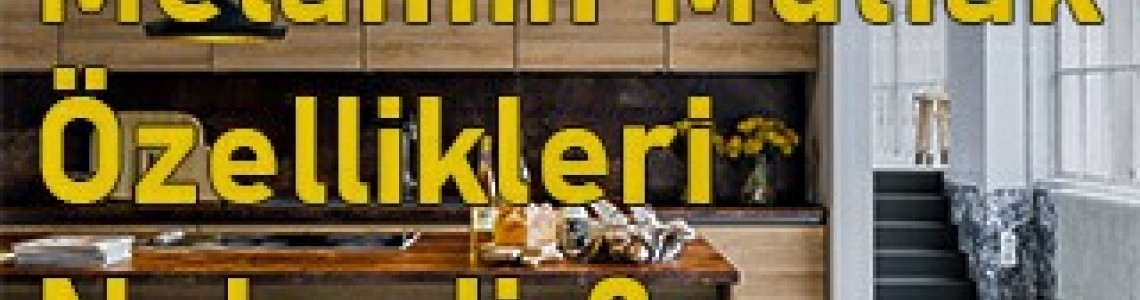 Melamin Mutfak Dolabı Özellikleri Nelerdir? Melamin Mutfak Dolabı Özellikleri Nelerdir?