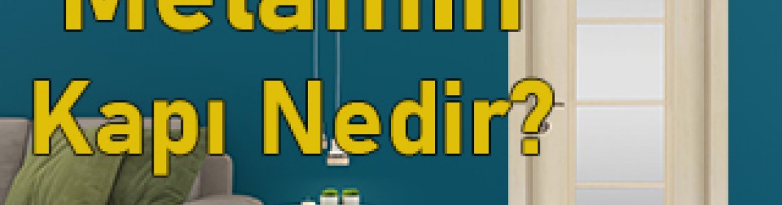 Melamin Kapı Nedir? Melamin Kapı Nedir?